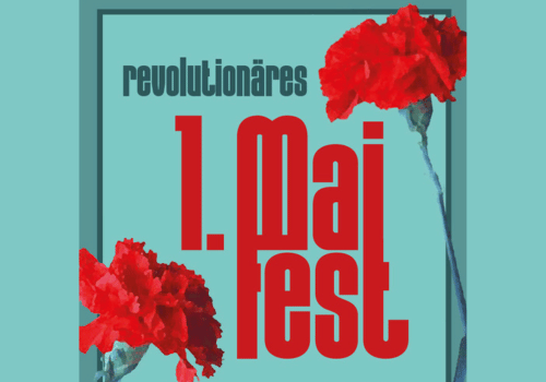Revolutionäres 1. Mai- Fest
