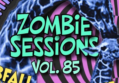 Zombie Sessions Vol. 85