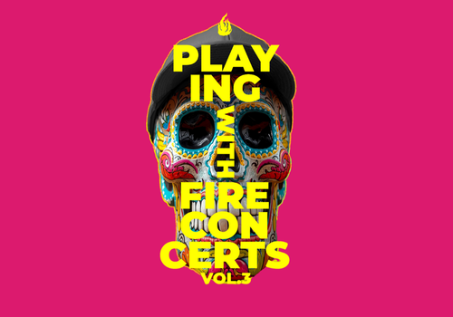 PLAYING WITH FIRE CONCERT VOL. 3