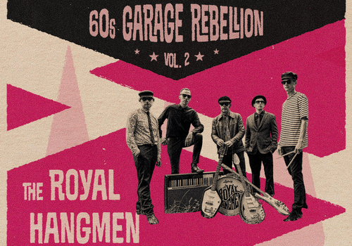60s Garage Rebellion Vol. 2 mit: The Royal Hangmen // The Royal Flares